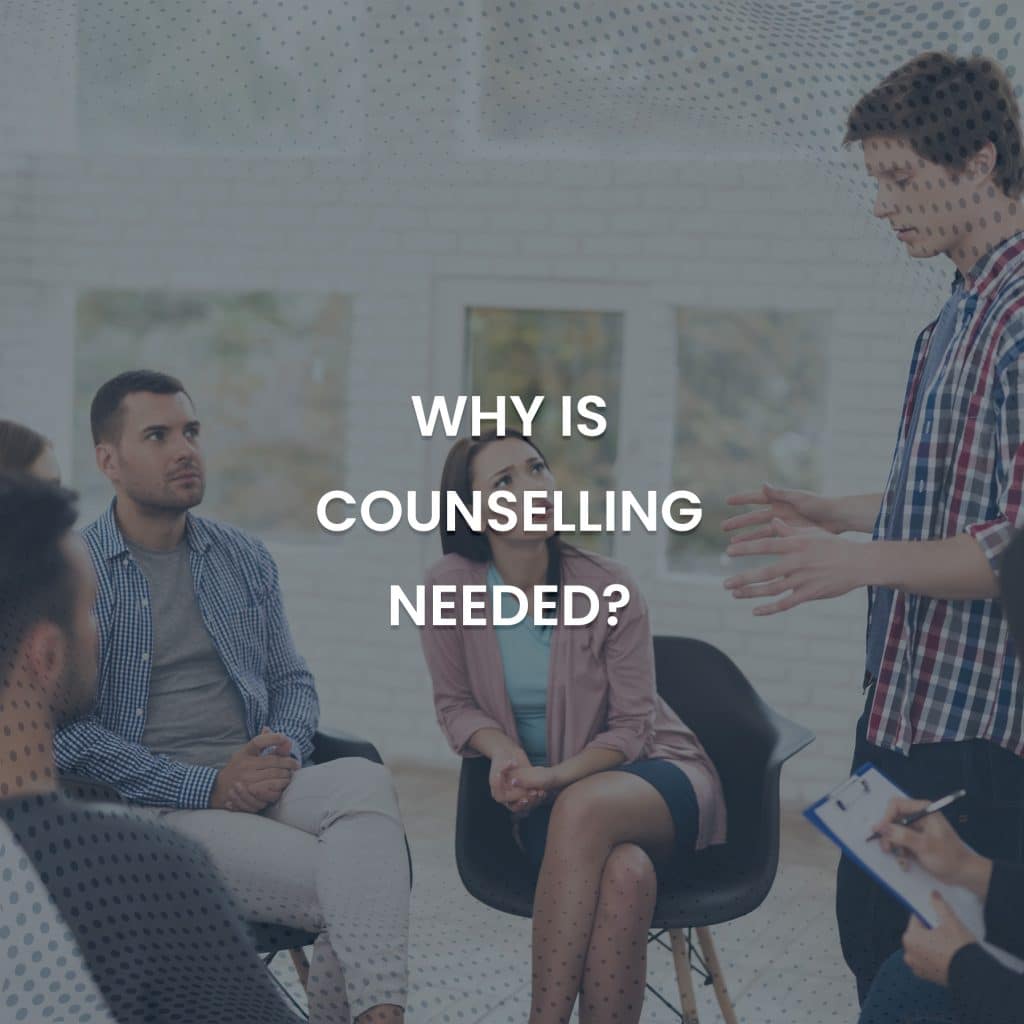 Why is Counselling Needed?