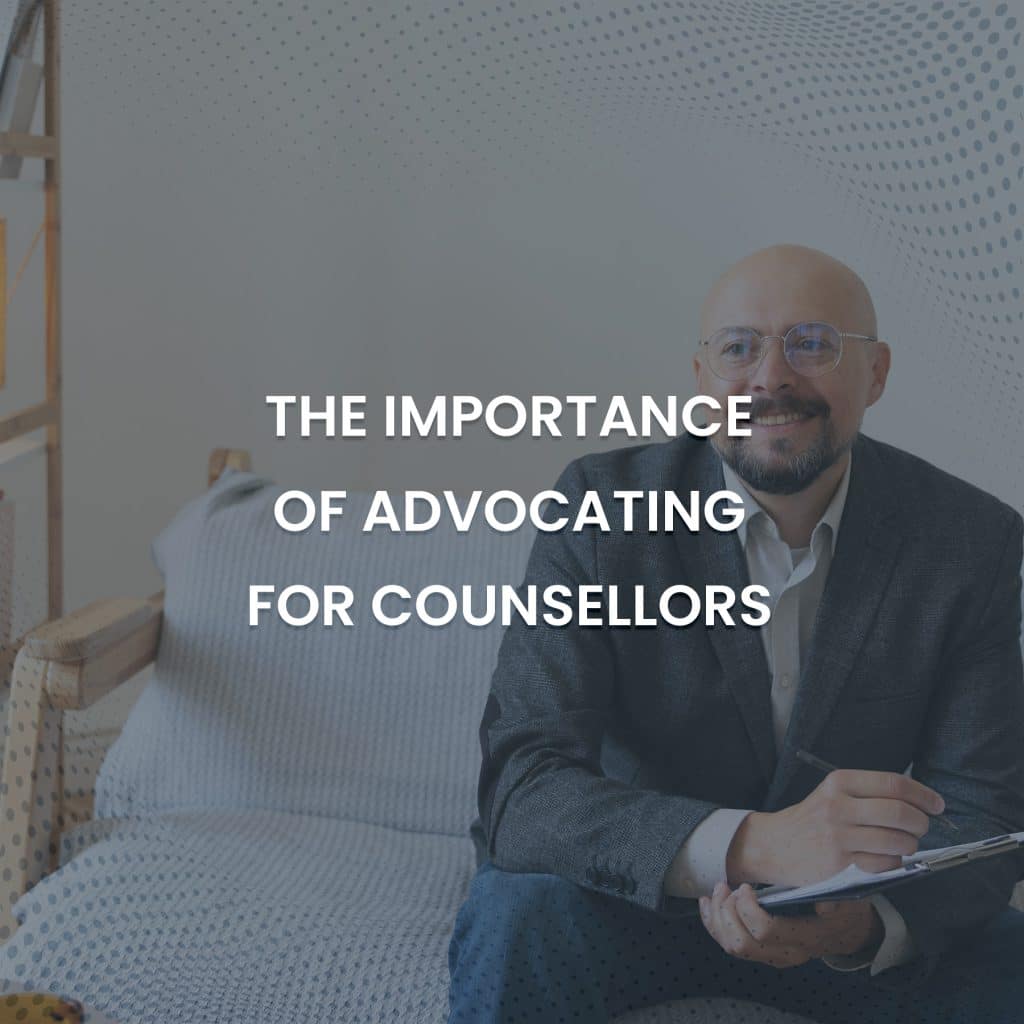 The Importance of Advocating for Counsellors