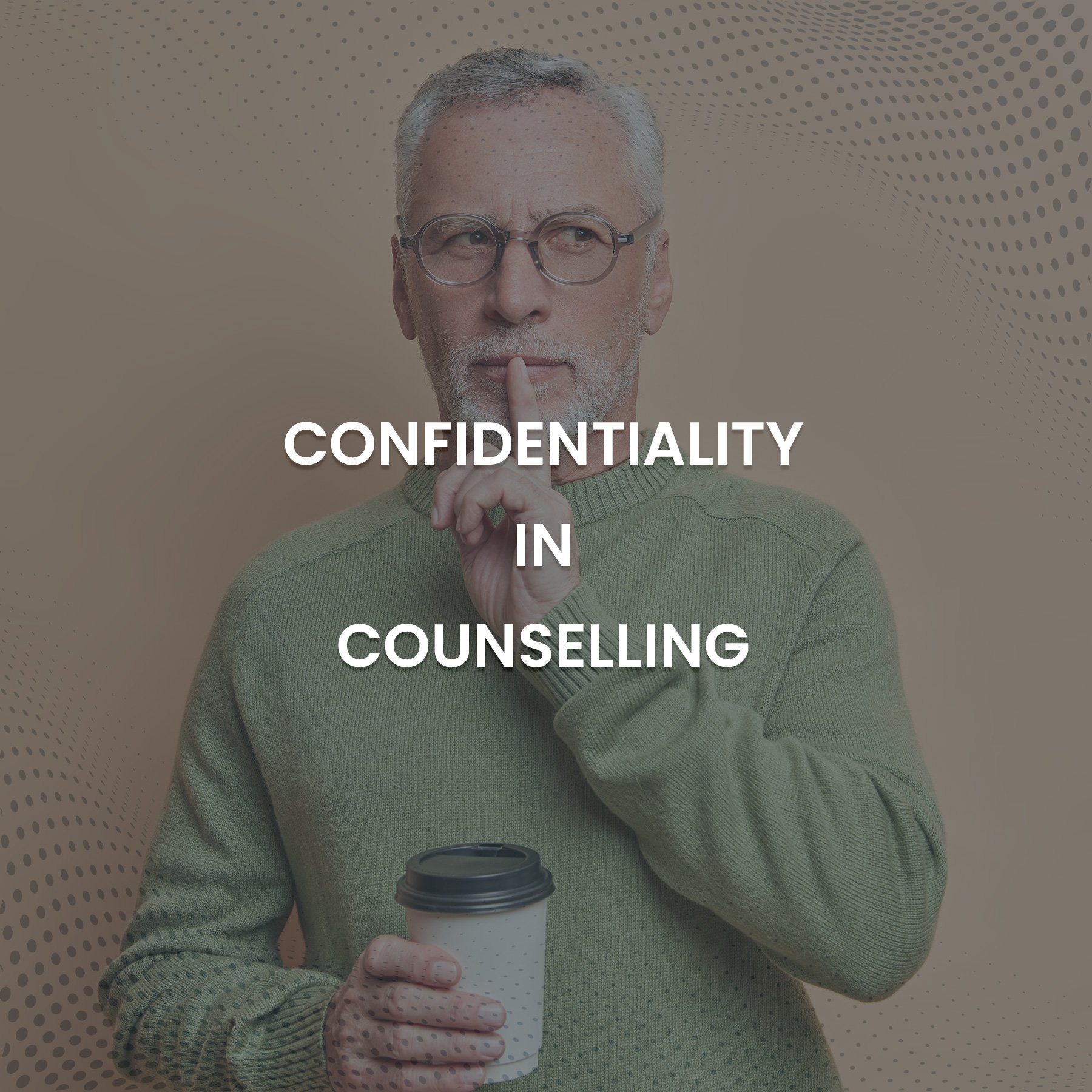 Confidentiality In Counselling - CPCA